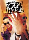 Grosse fatigue - DVD