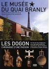 Le Musée du quai Branly + Les Dogon, chronique d'une passion - DVD