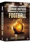 La Grande histoire du football de 1930 à 2006 - DVD